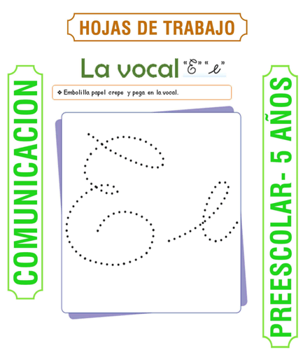 La vocal E para cinco años - BONITO PARA IMPRIMIR